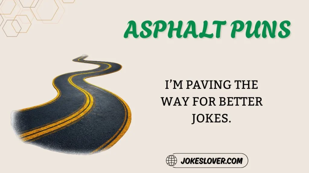 Asphalt Puns
