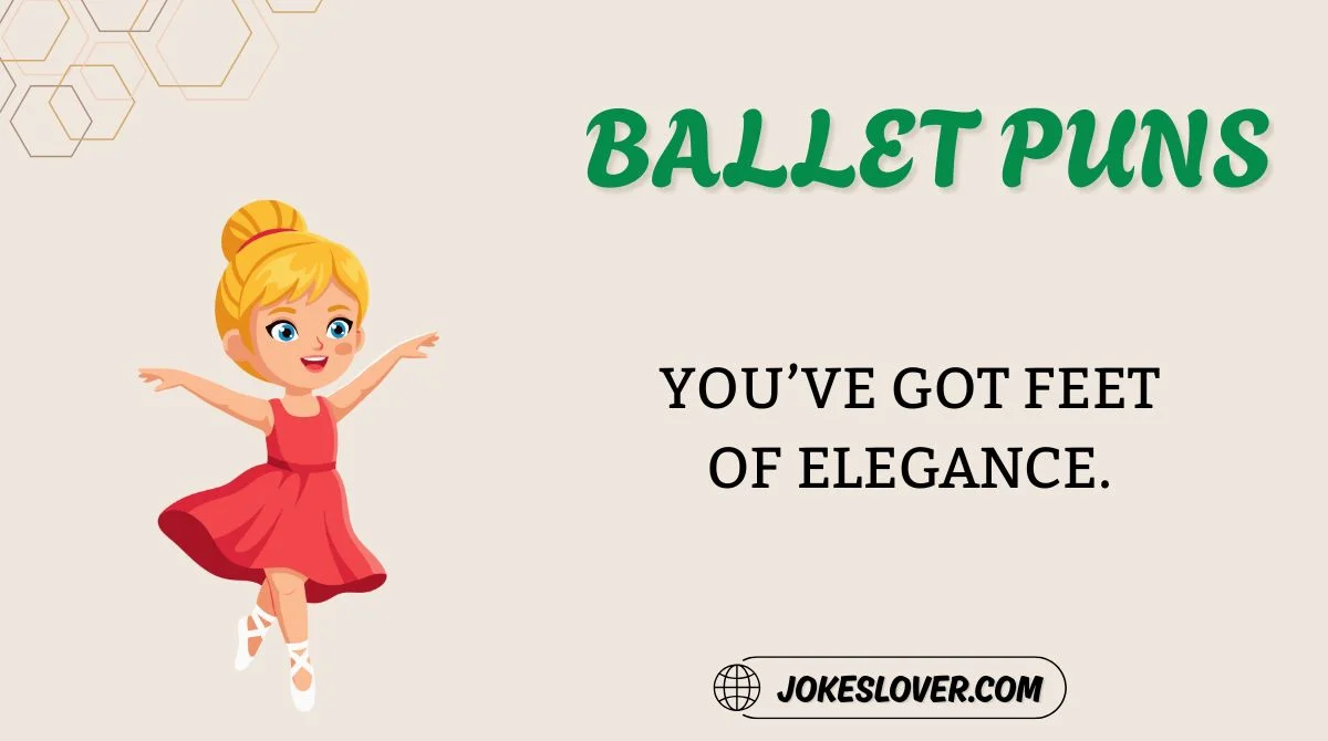 Ballet Puns