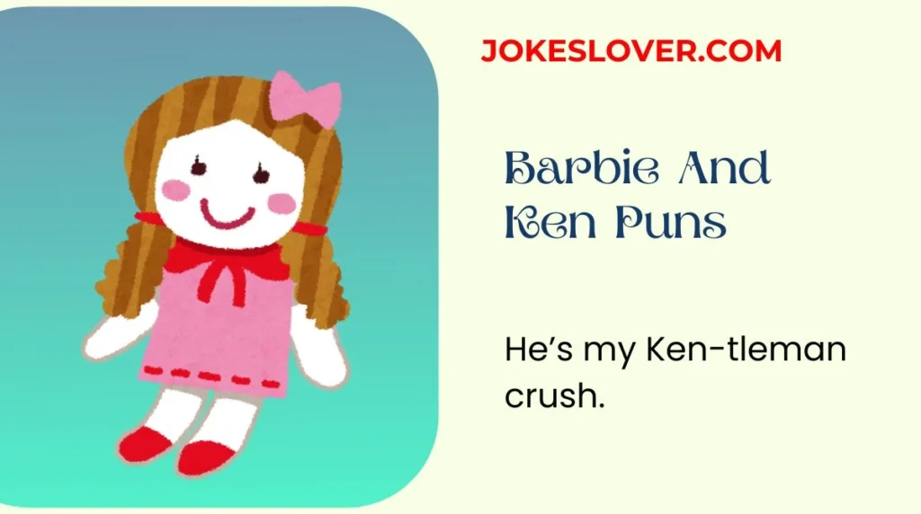 Barbie And Ken Puns