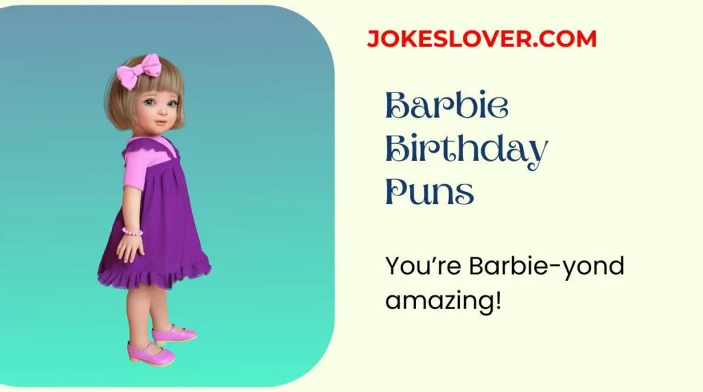 Barbie Birthday Puns