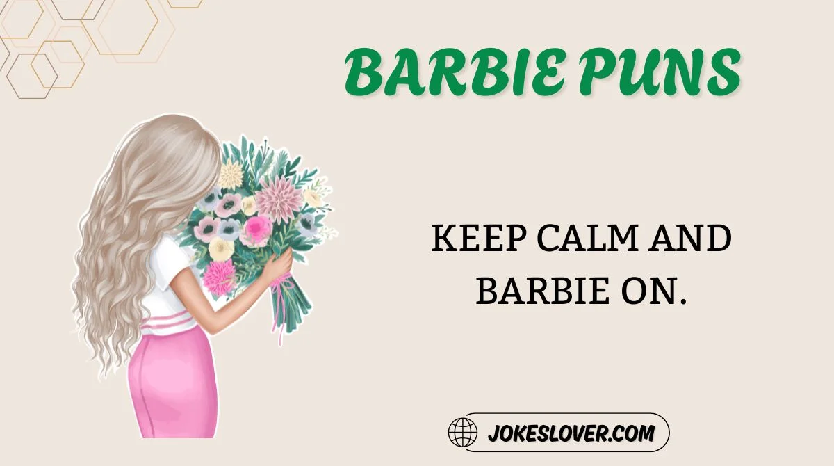 Barbie Puns