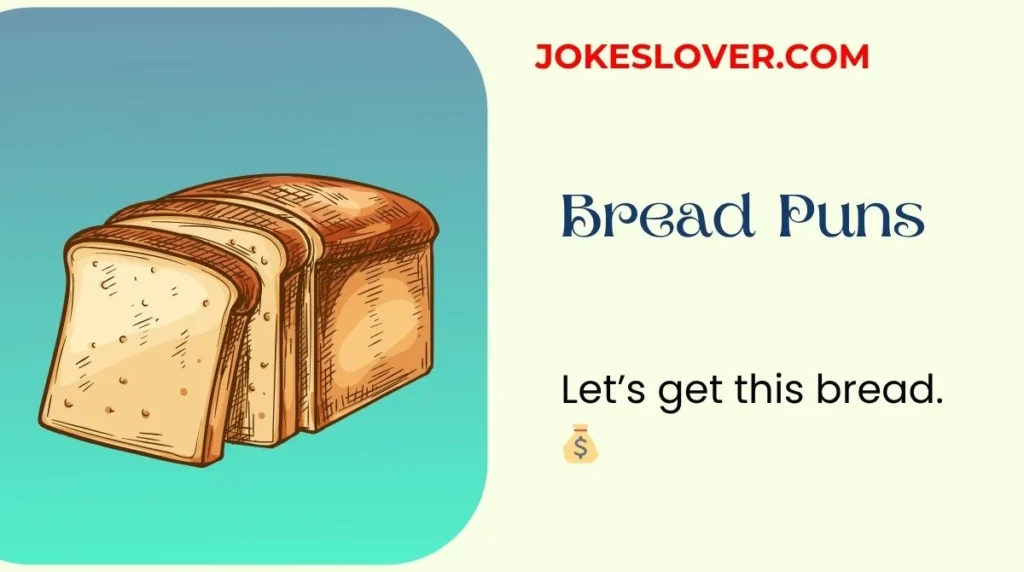 Bread Puns