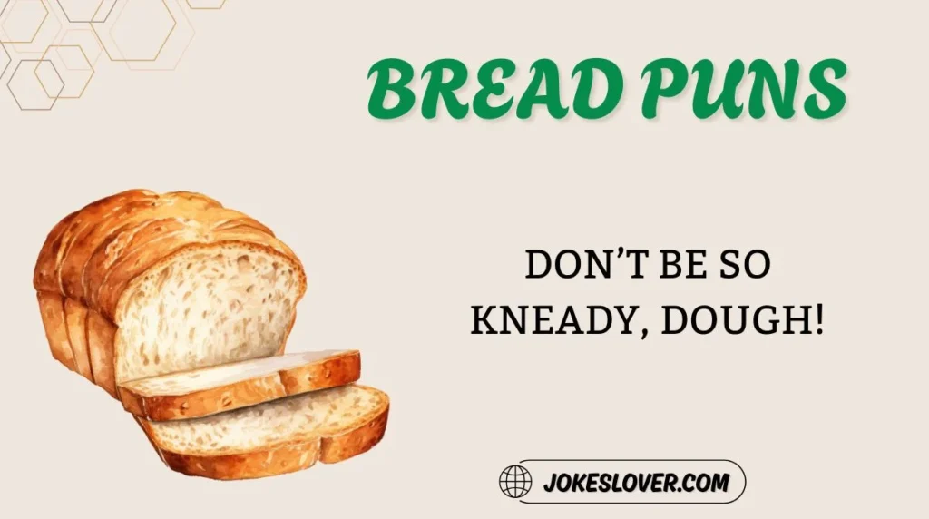 Bread Puns