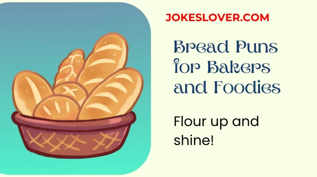 Bread Puns for Bakers and Foodies