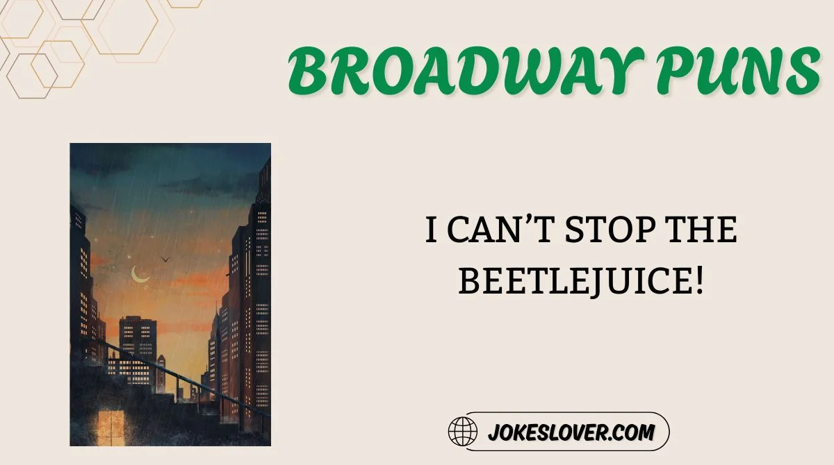 Broadway Puns