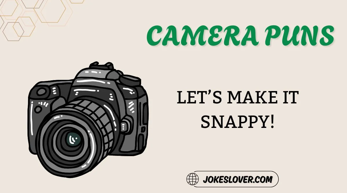 Camera Puns