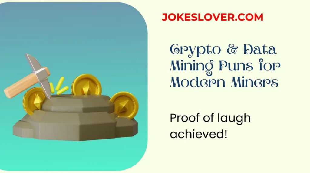 Crypto & Data Mining Puns for Modern Miners