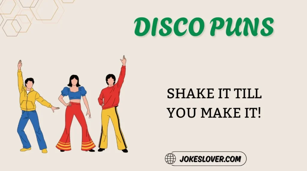 Disco Puns