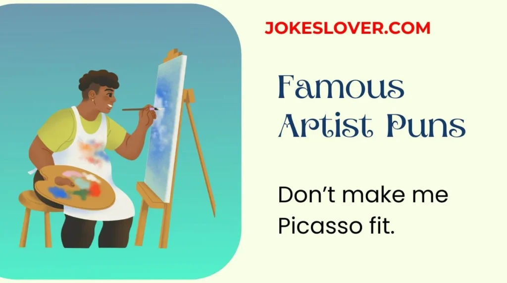 Famous Artist Puns