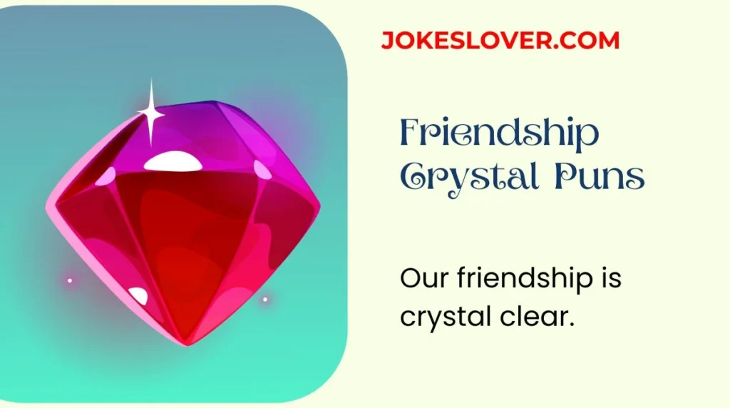 Friendship Crystal Puns