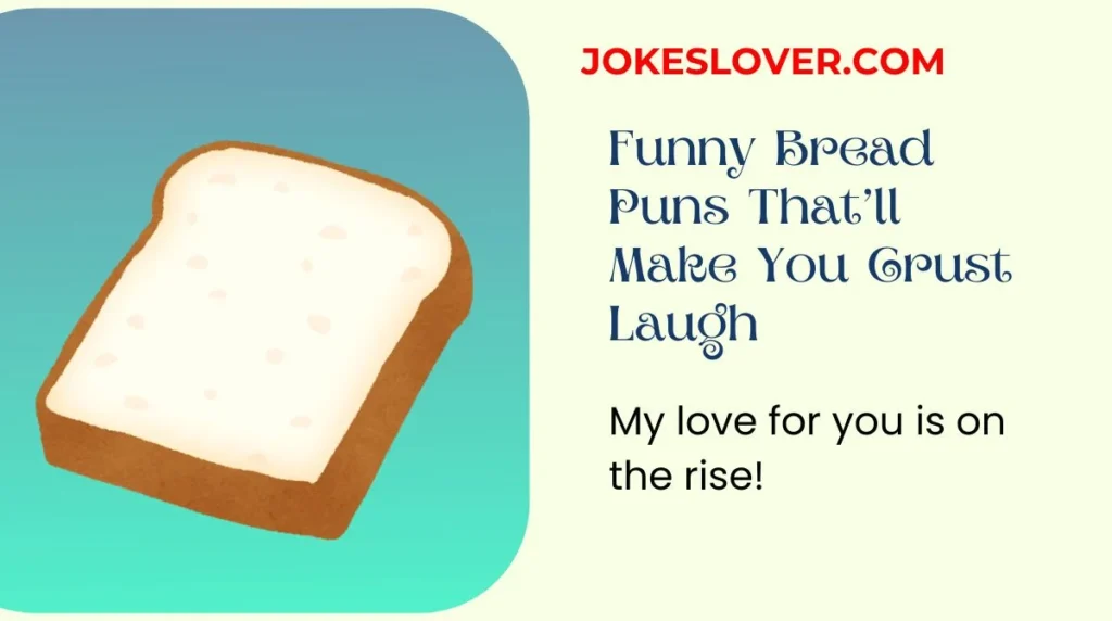 Funny Bread Puns Thatāll Make You Crust Laugh