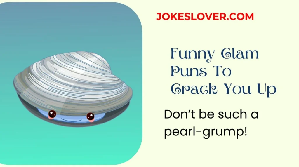 Funny Clam Puns To Crack You Up