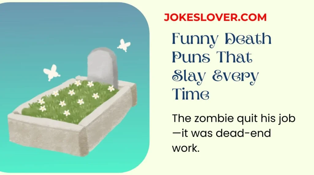 Funny Death Puns That Slay Every Time