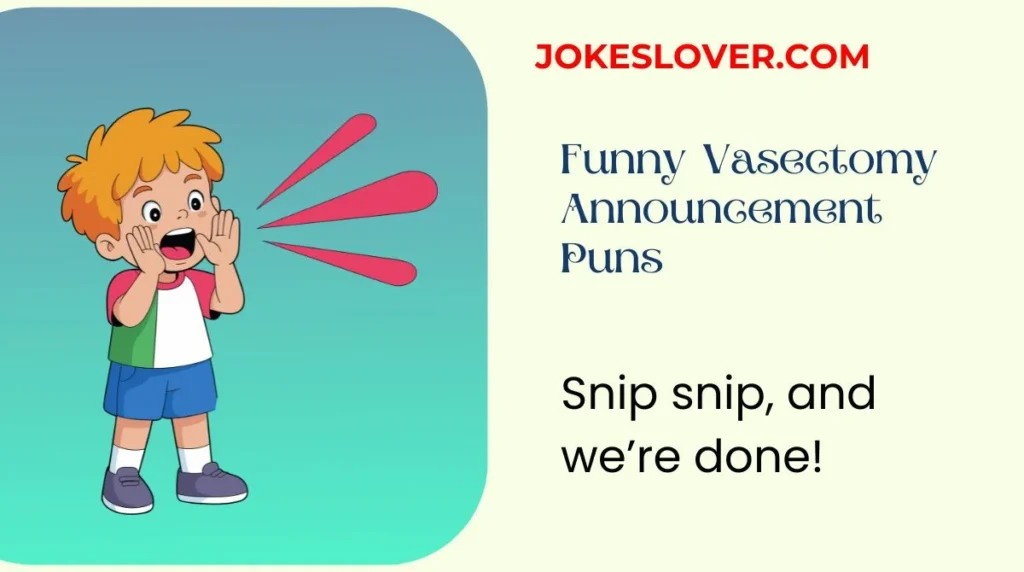 Funny Vasectomy Announcement Puns