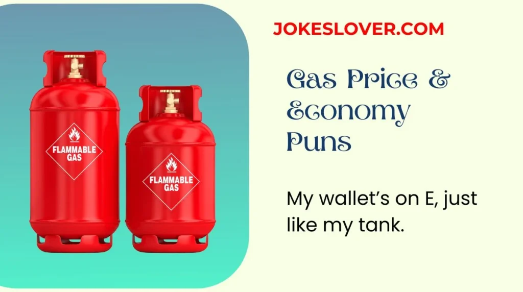Gas Price & Economy Puns