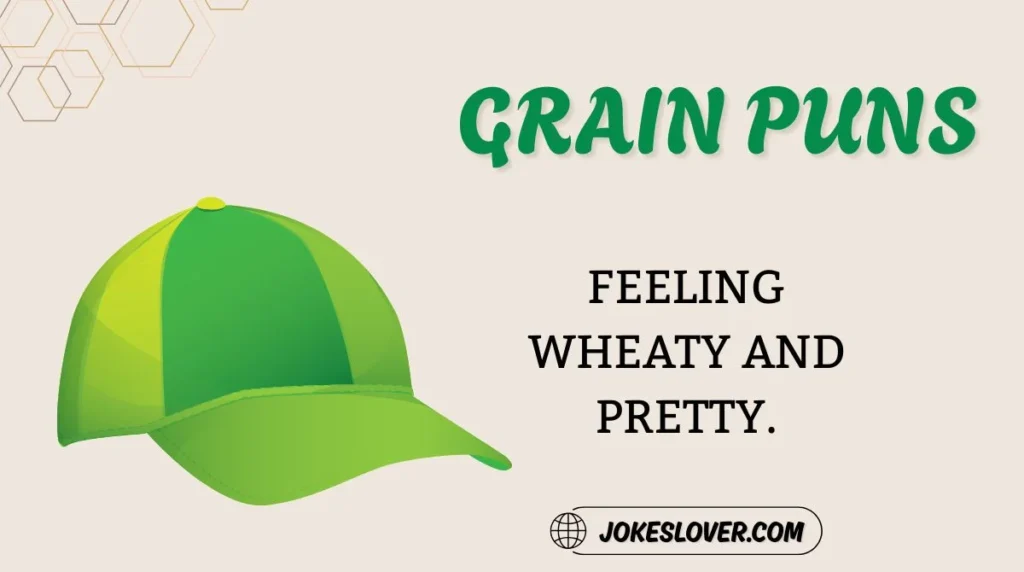 Grain Puns