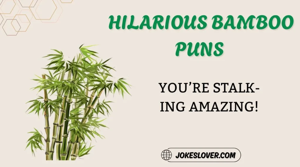 Hilarious Bamboo Puns