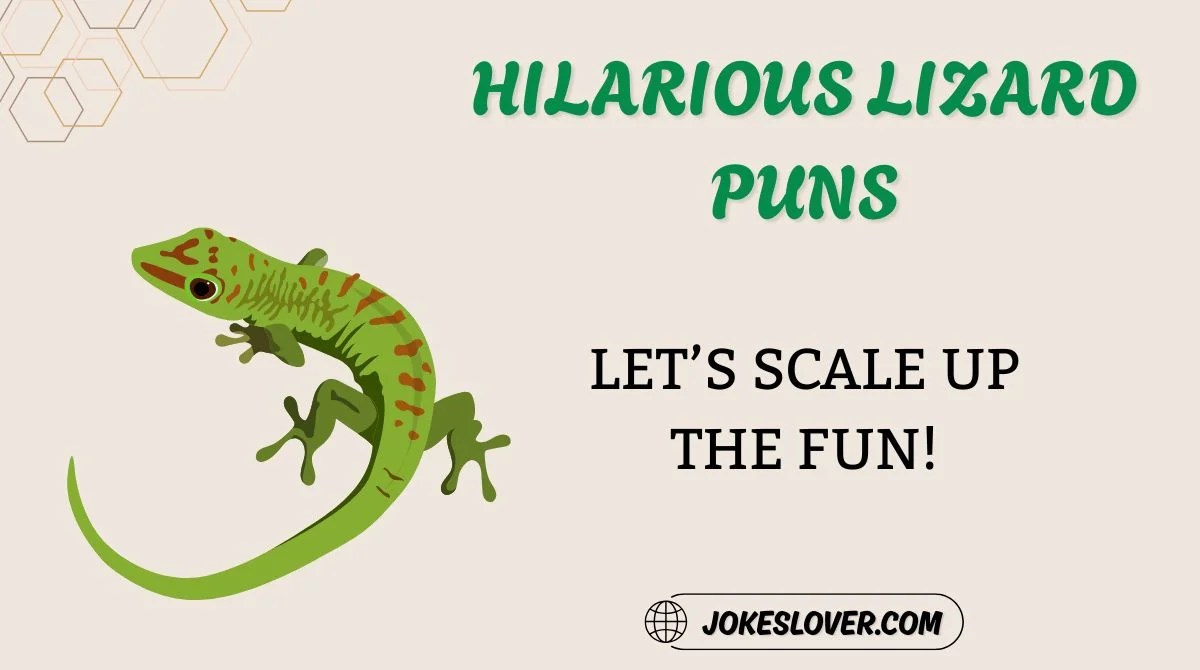 Hilarious Lizard Puns