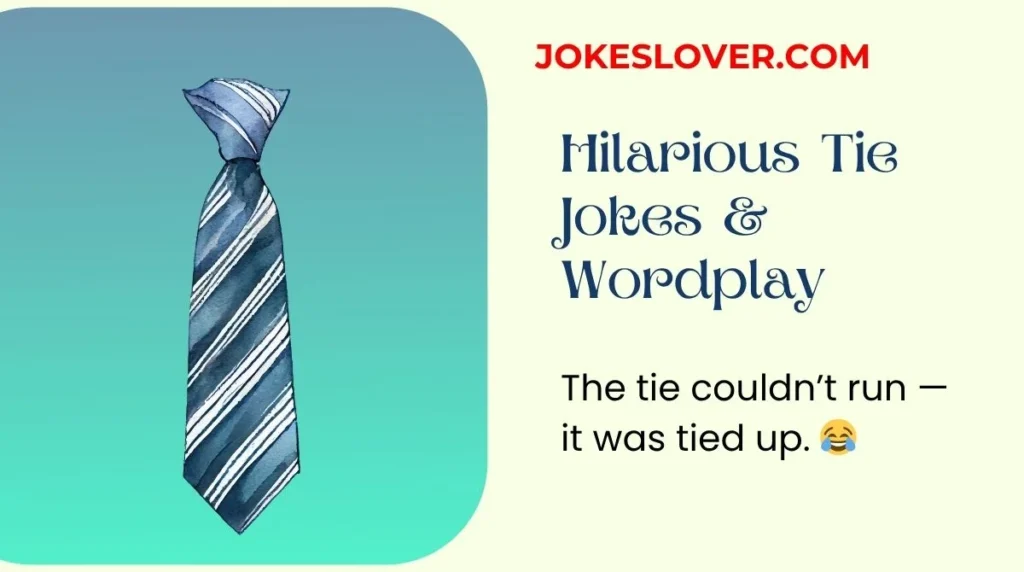 Hilarious Tie Jokes & Wordplay