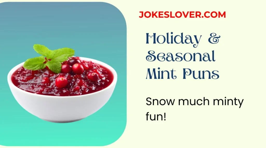 Holiday & Seasonal Mint Puns