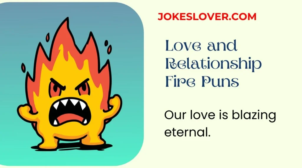 Love and Relationship Fire Puns