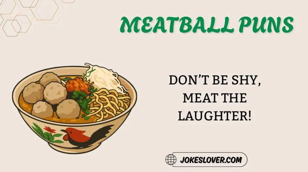 Meatball Puns