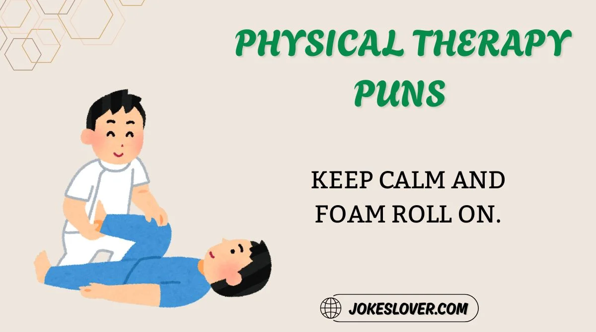 Physical Therapy Puns