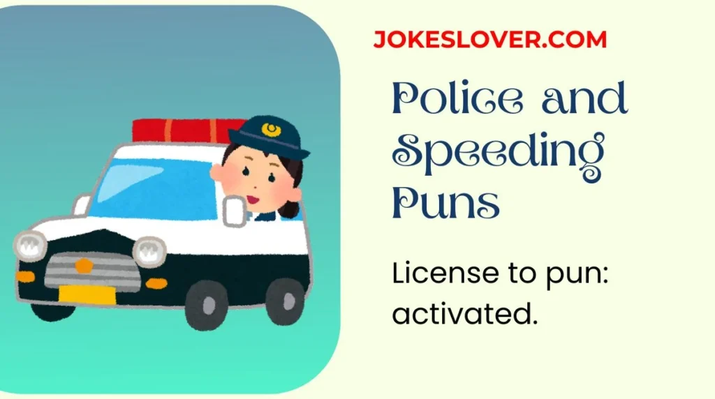 Police and Speeding Puns