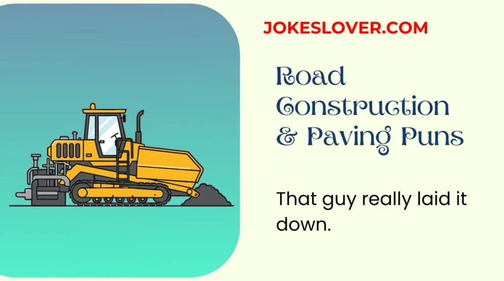 Road Construction & Paving Puns