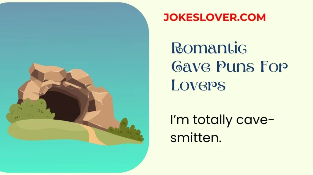 Romantic Cave Puns For Lovers