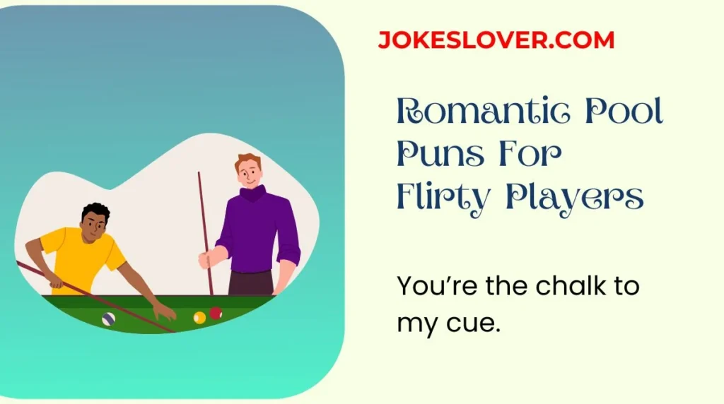 Romantic Pool Puns For Flirty Players