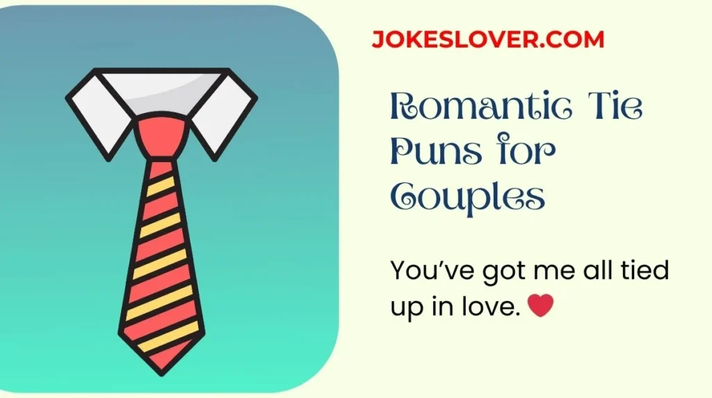 Romantic Tie Puns for Couples