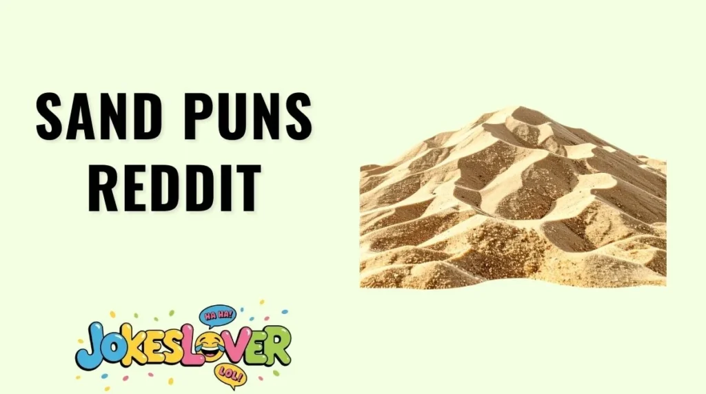 Sand Puns Reddit