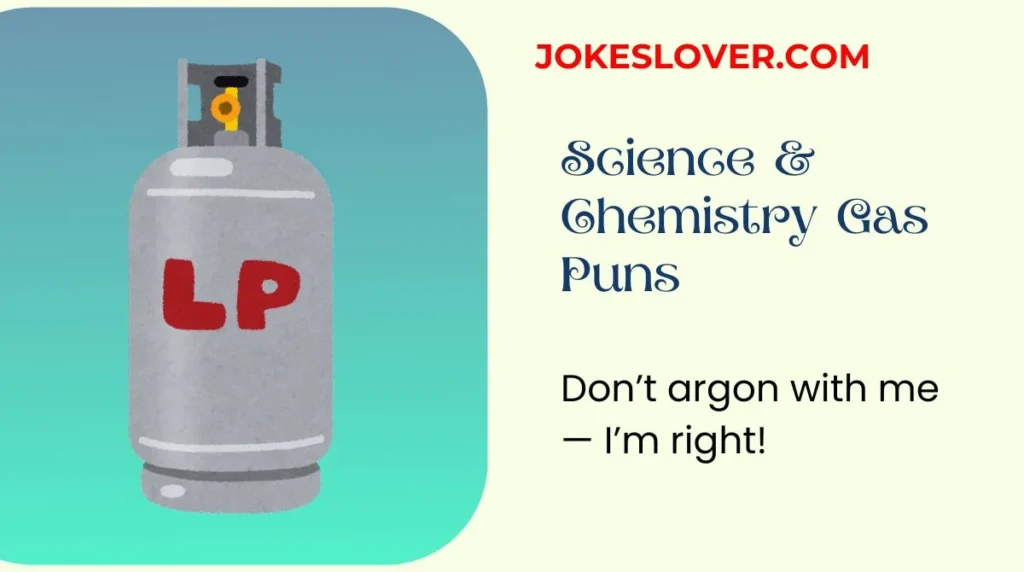 Science & Chemistry Gas Puns
