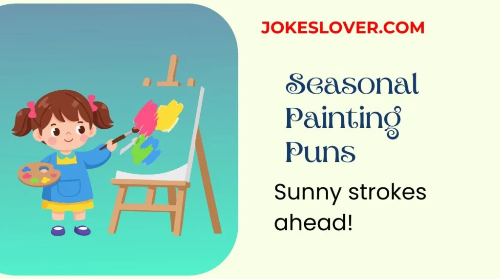 Seasonal Painting Puns