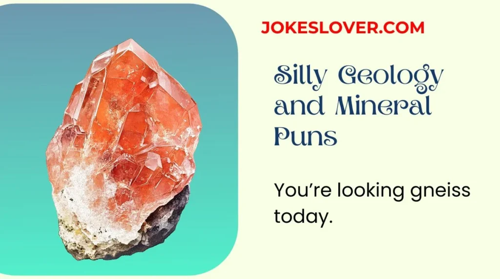 Silly Geology and Mineral Puns