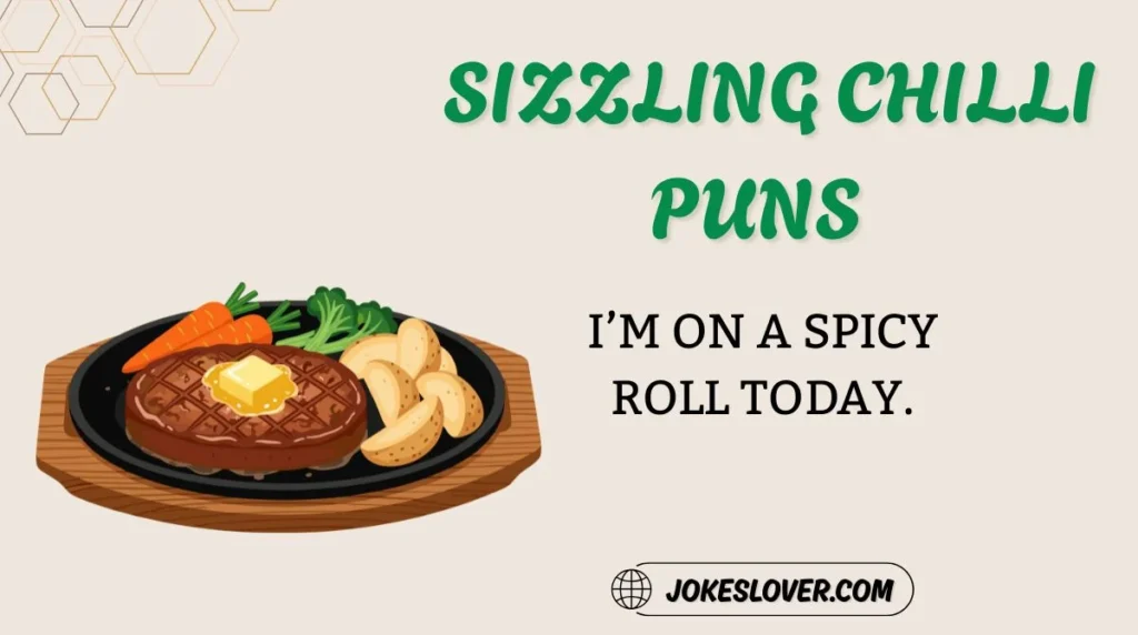 Sizzling Chilli Puns