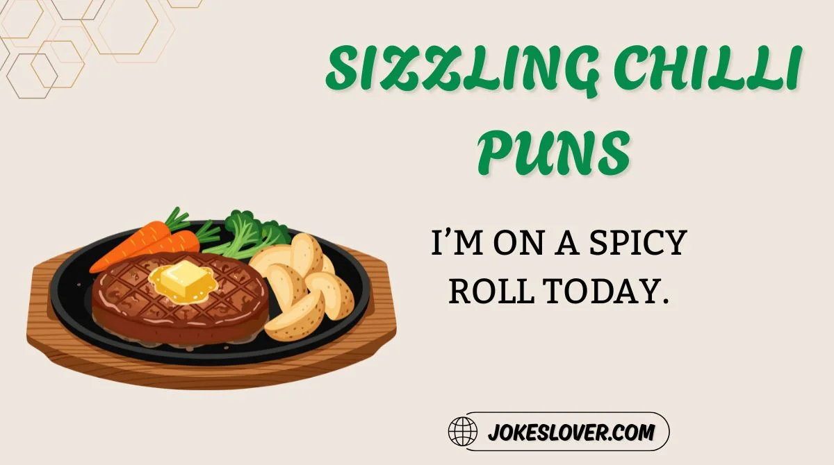 Sizzling Chilli Puns