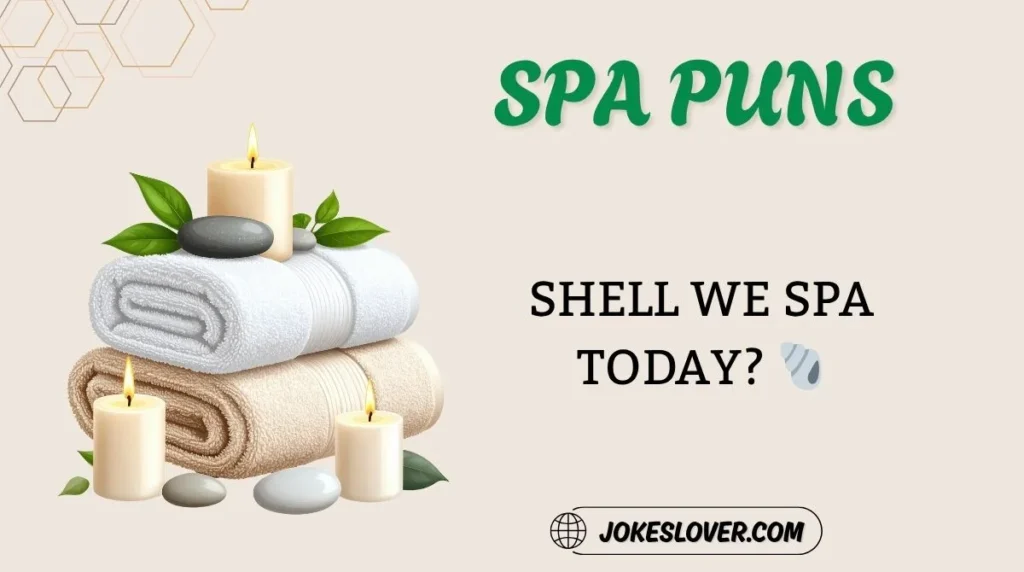 Spa Puns