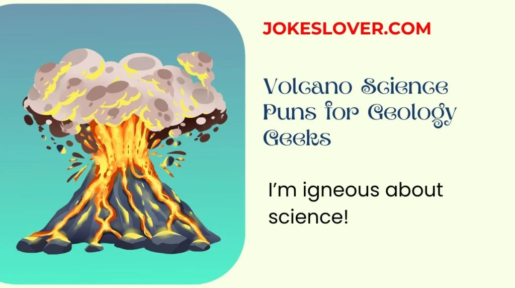 Volcano Science Puns for Geology Geeks
