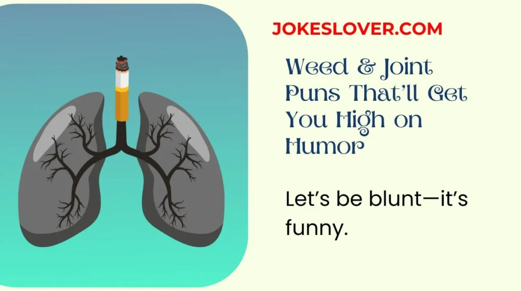 Weed & Joint Puns Thatāll Get You High on Humor