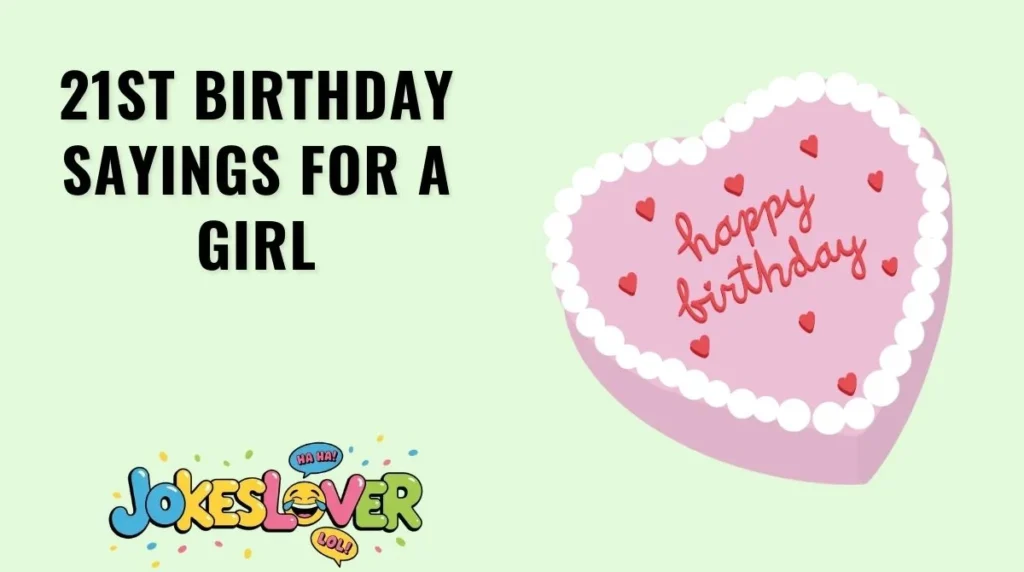 21st Birthday Sayings for a Girl