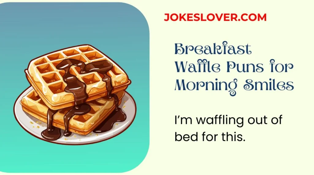 Breakfast Waffle Puns for Morning Smiles