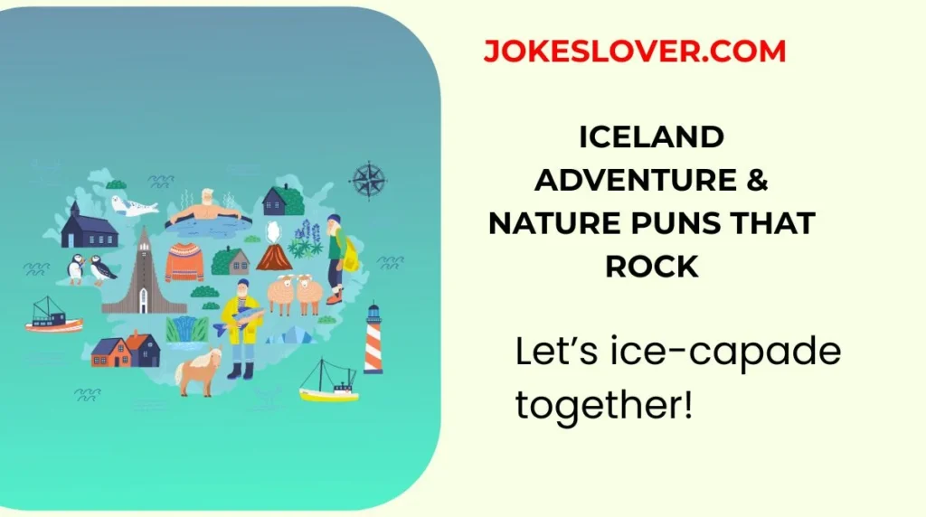 Iceland Adventure & Nature Puns That Rock