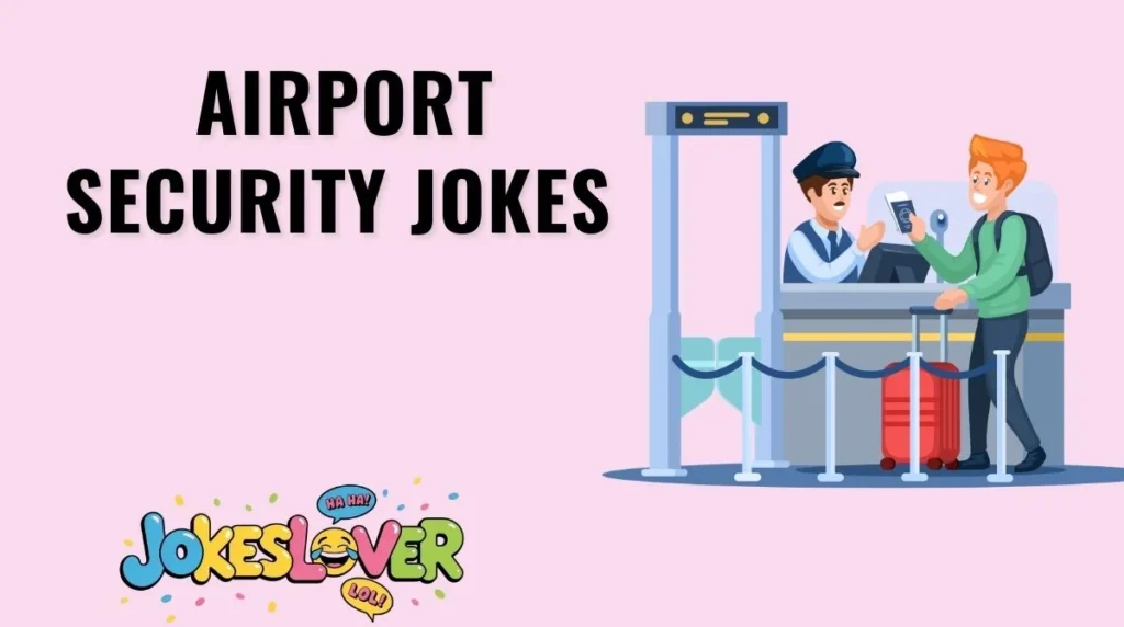 Airport Security Jokes