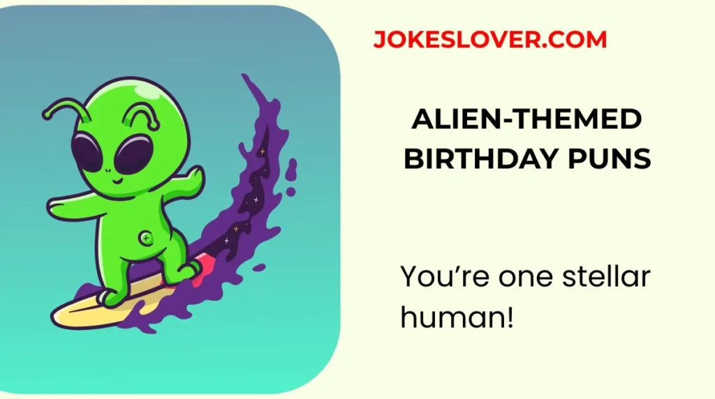 Alien-Themed Birthday Puns