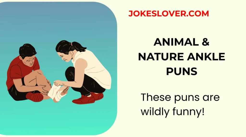 Animal & Nature Ankle Puns