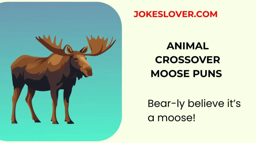 Animal Crossover Moose Puns