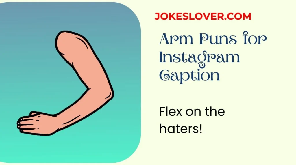 Arm Puns for Instagram Captions