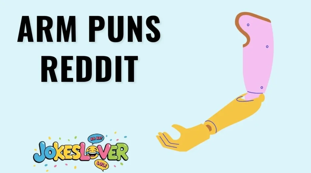 Arm Puns Reddit